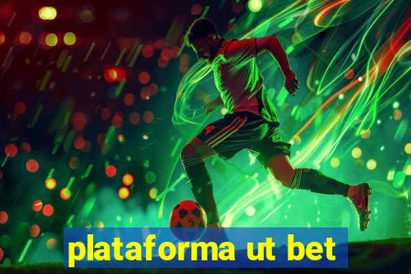 plataforma ut bet